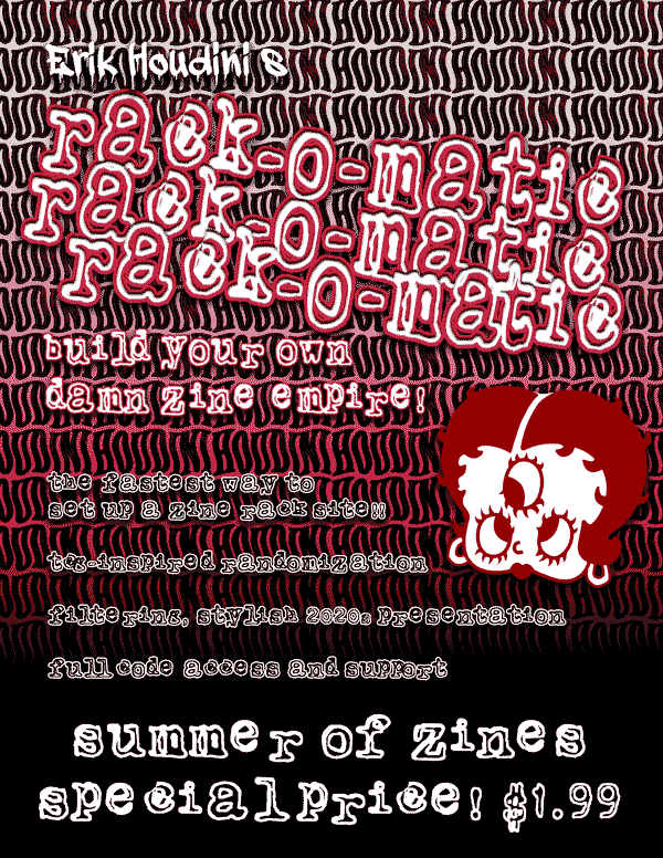 HOUDINI's Zine Rack-o-Matic