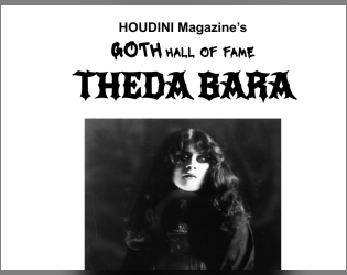 HOUDINI Goth Hall of Fame - Theda Bara | 8 Panel Zine