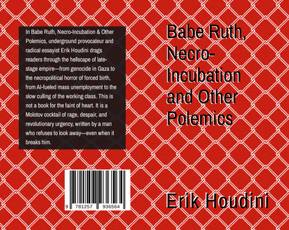 Babe Ruth, Necro-Incubation and Other Polemics (eBook Edition)